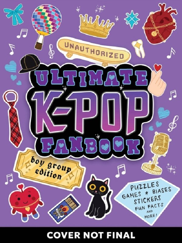 Unauthorized Ultimate K-Pop Fanbook