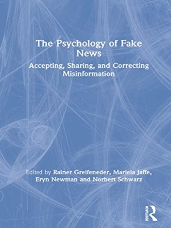 The Psychology of Fake News