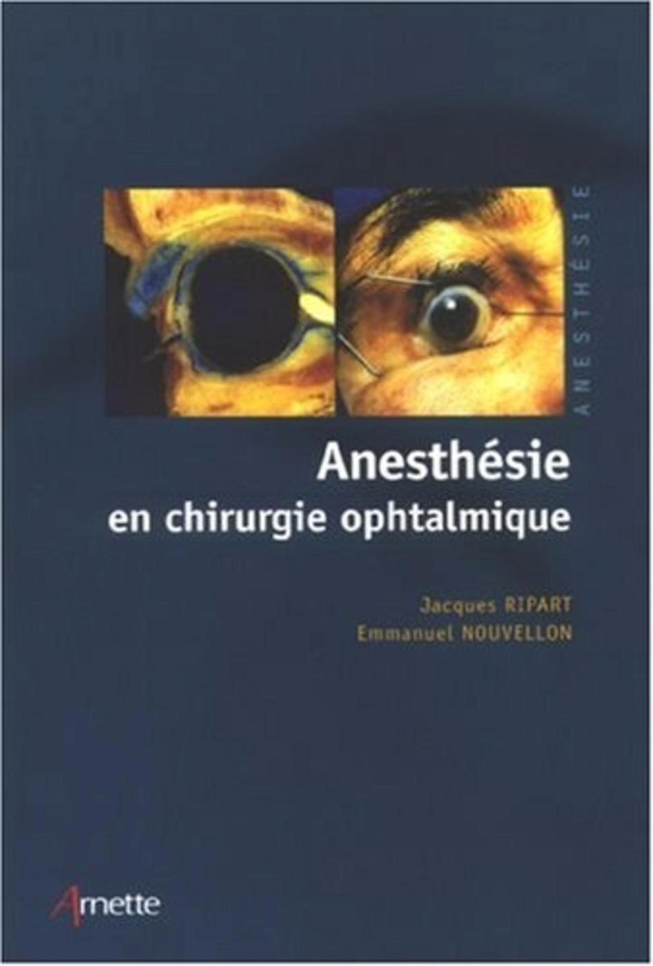 ANESTHESIE EN CHIRURGIE OPHTALMIQUE