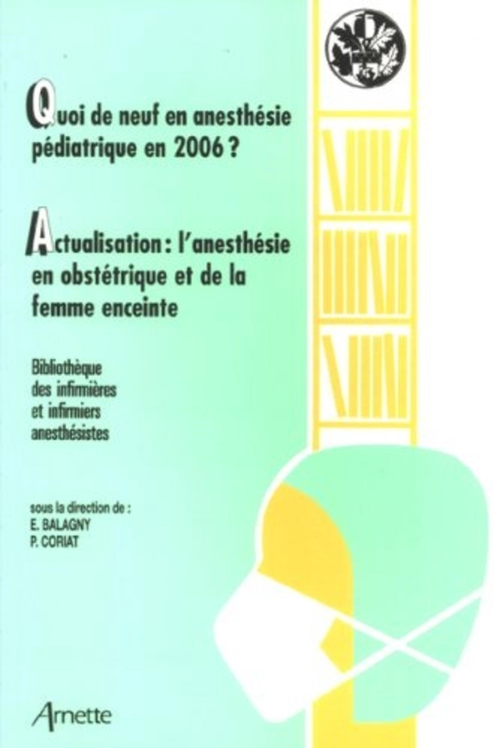 Quoi de neuf en anesthésie pédiatrique en 2006 ?