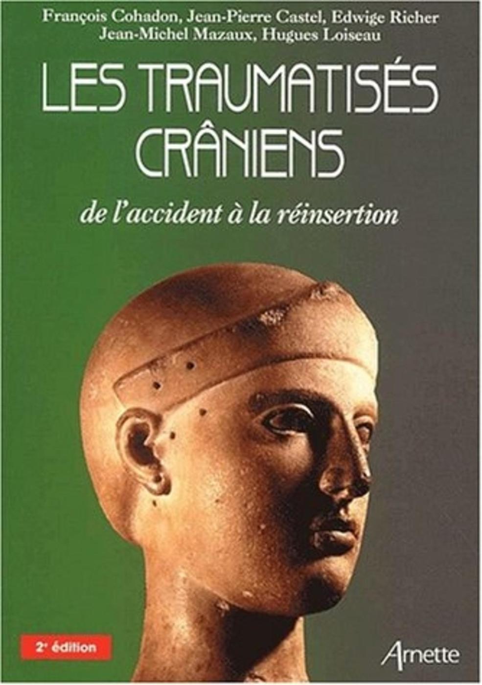 LES TRAUMATISES CRANIENS - 2EME EDITION