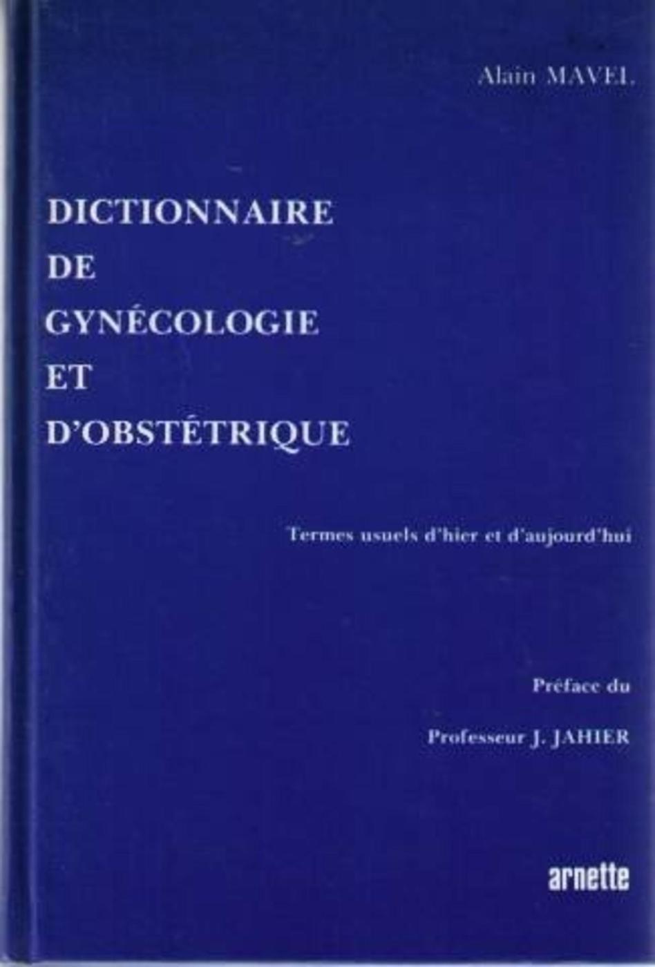 DICTIONNAIRE DE GYNECOLOGIE ET D OBSTETRIQUE