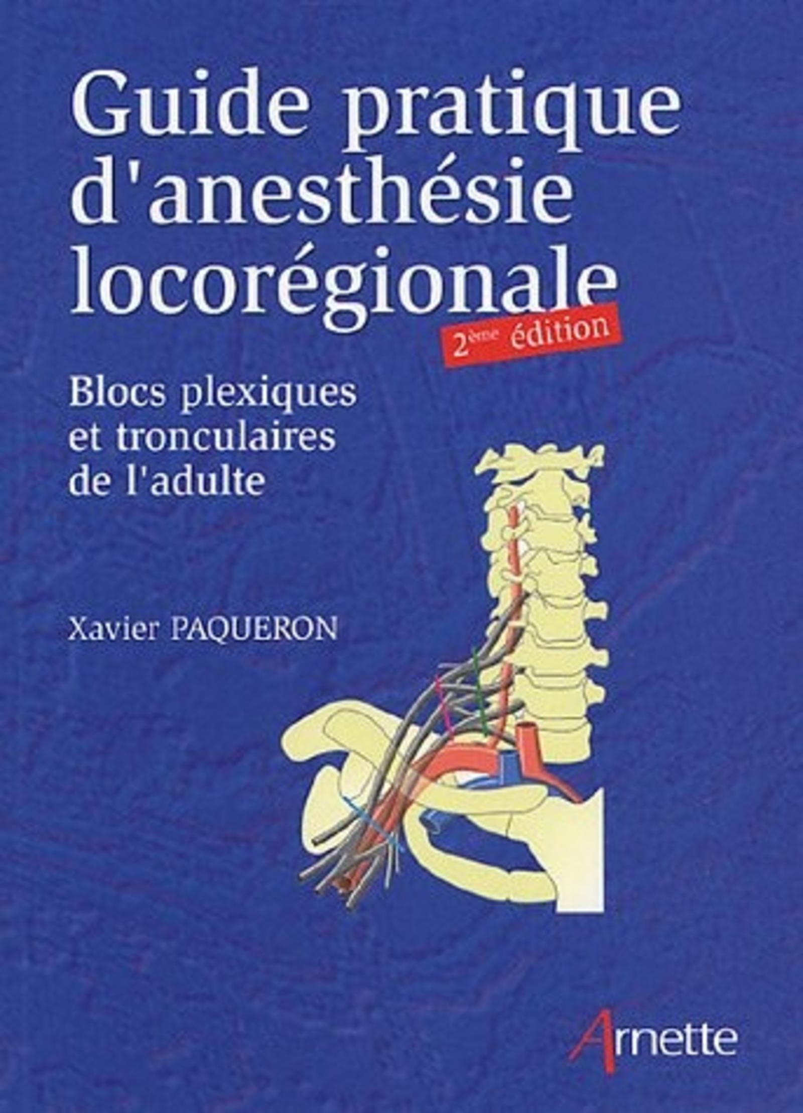 GUIDE PRATIQUE D ANESTHESIE LOCOREGIONALE 2EME EDITION