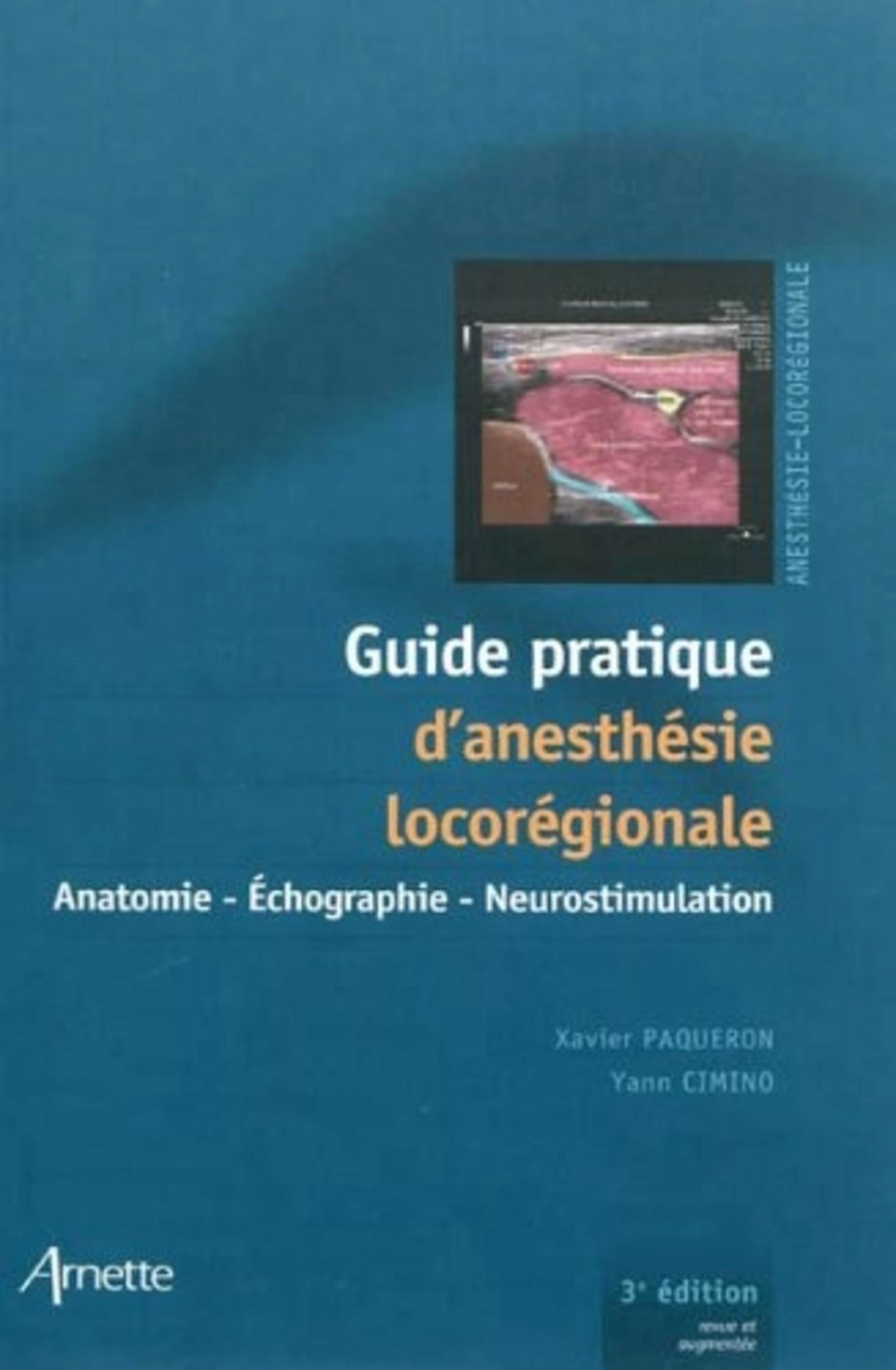 Guide pratique d'anesthésie locorégionale 3e édition