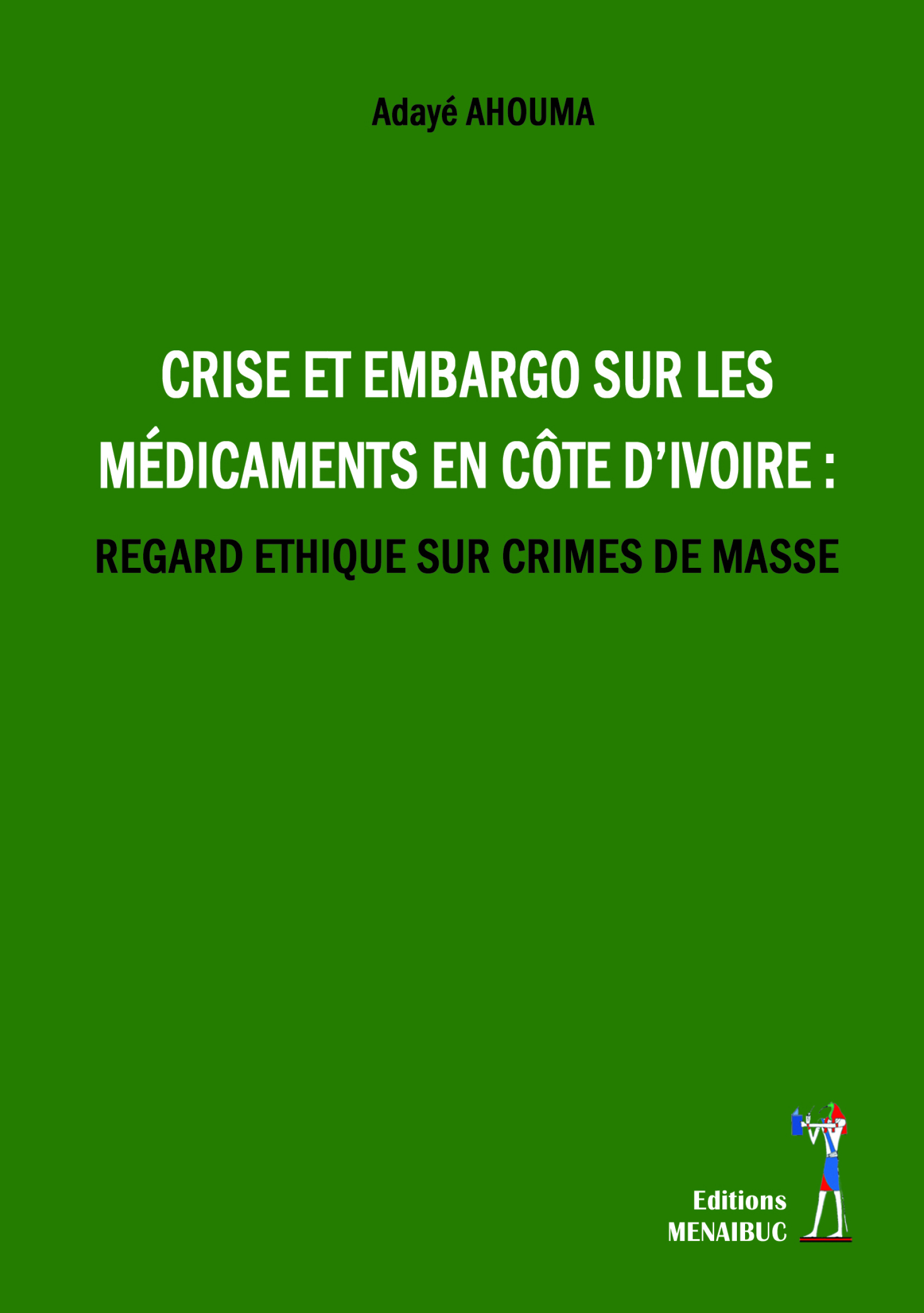 EMBARGO SUR LES MEDICAMENTS EN COTE D’IVOIRE