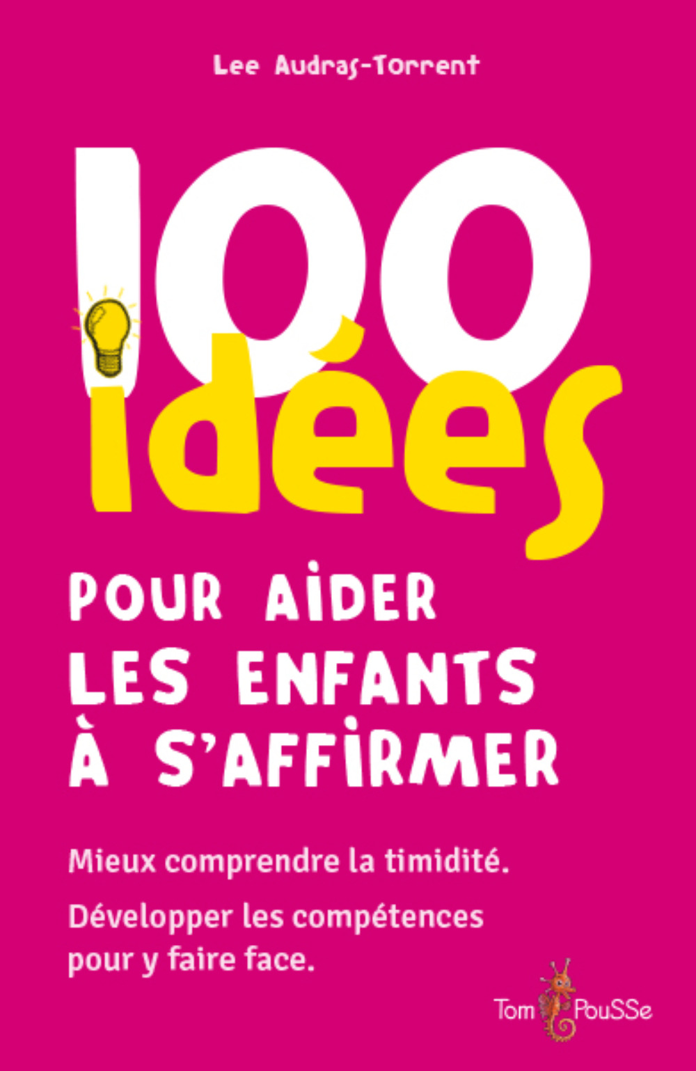 100 idées pour aider les enfants à s'affirmer