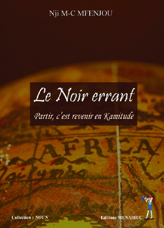 Noir errant partir, c'est revenir en kamitude