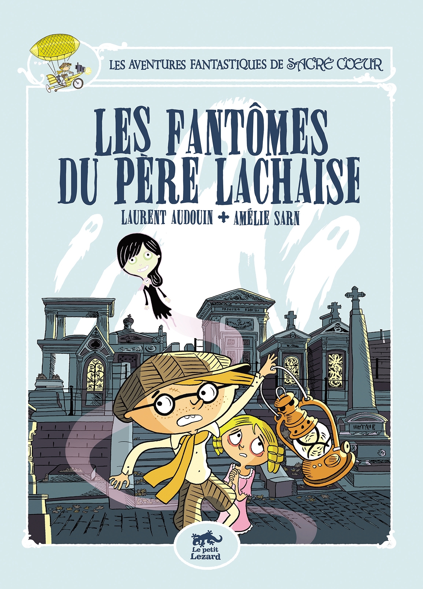 LES AVENTURES FANTASTIQUES DE SACRÉ-COEUR (VOL.1) : LES FANTÔMES DU PÈRE LACHAISE