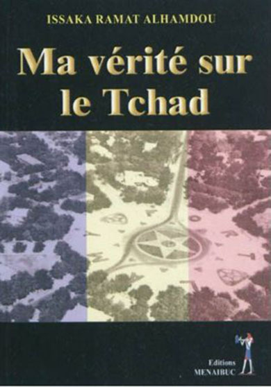 Ma vérité sur le Tchad