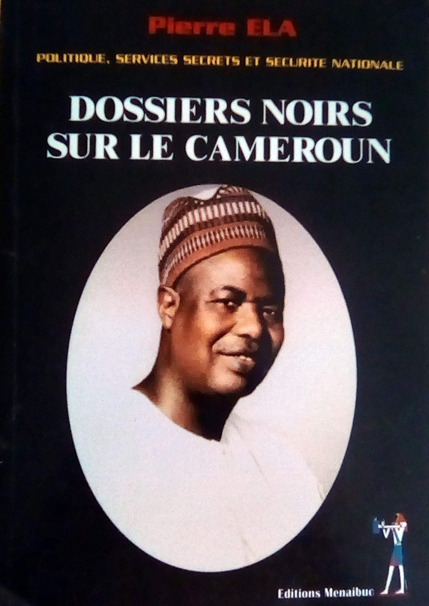 Dossiers noirs sur le Cameroun