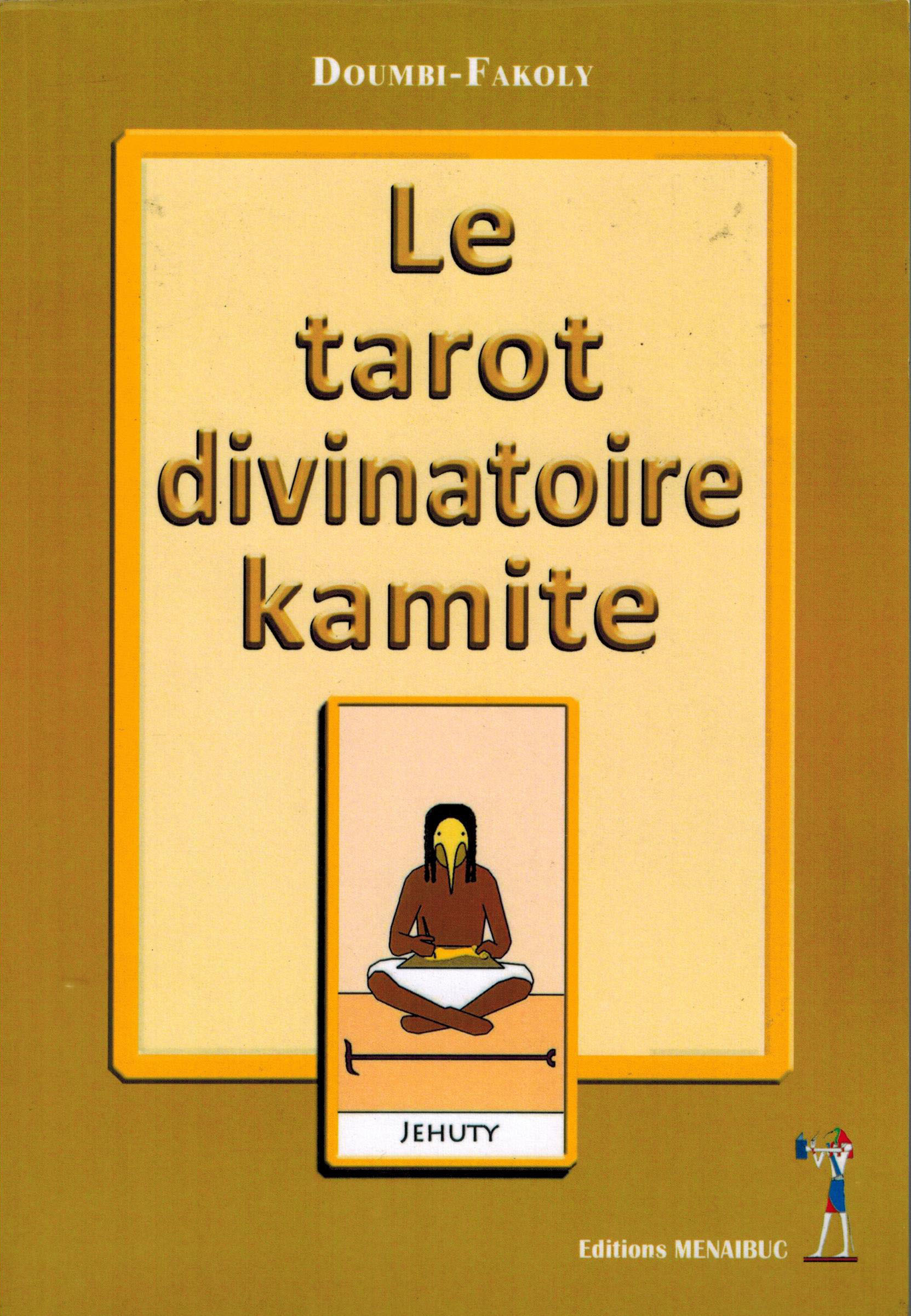 Le tarot divinatoire kamite avec le jeu
