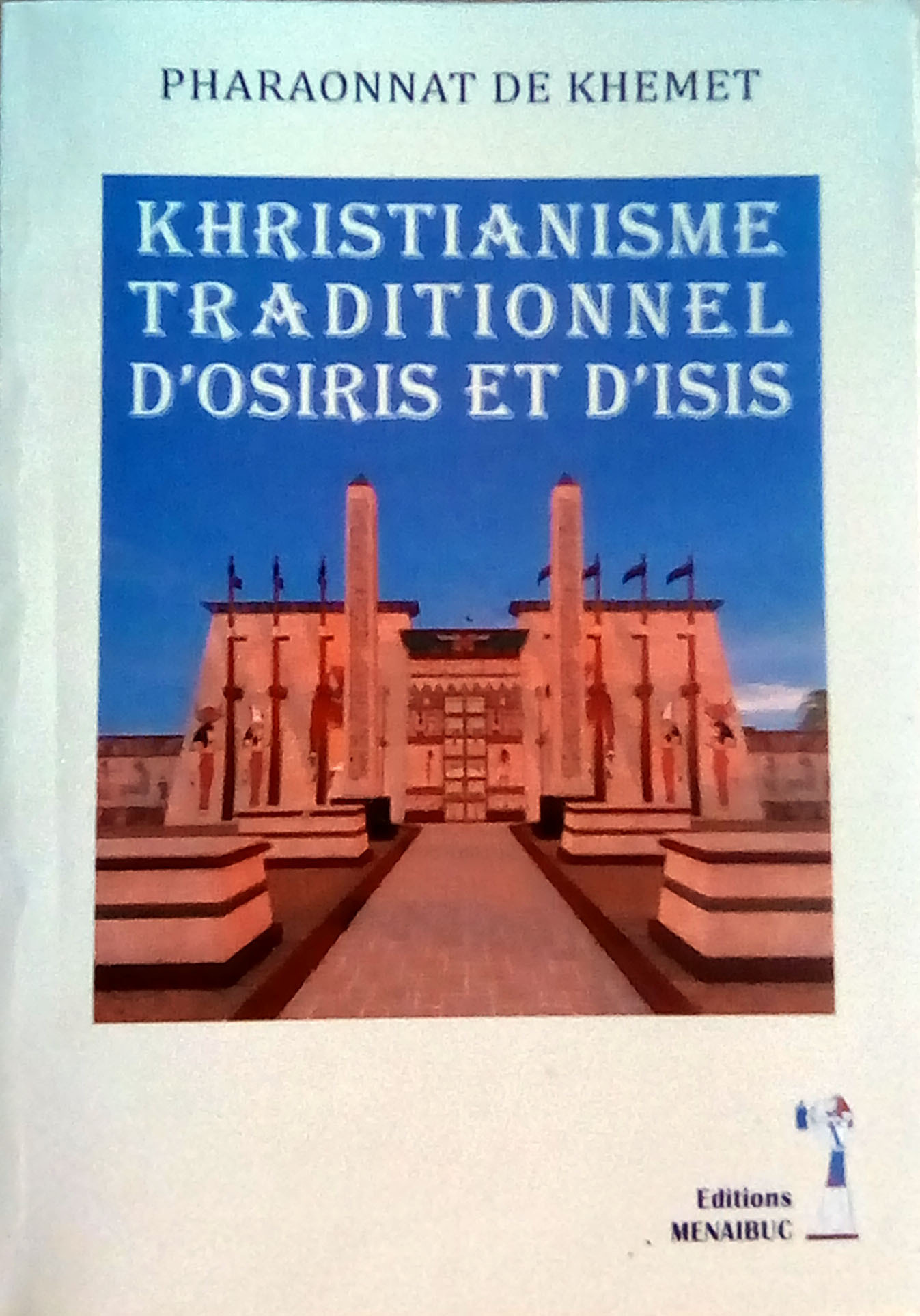 Khristianisme traditionnel d'OSIRIS et d'ISIS