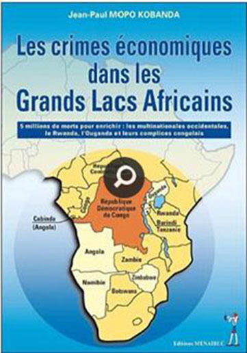 LES CRIMES ECONOMIQUES DANS LES GRANDS LACS AFRICAINS