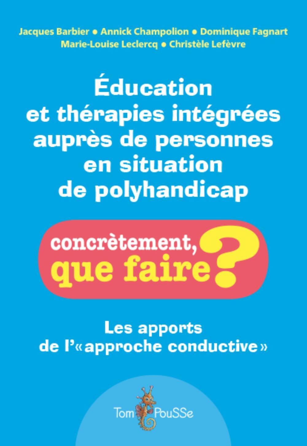 Éducation et thérapies intégrées auprès des personnes en situation de polyhandicap