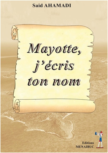 Mayotte, j'écris ton nom