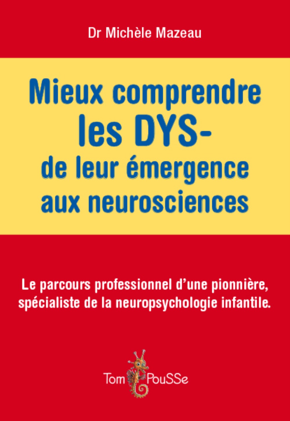Mieux comprendre les DYS, de leur émergence aux neurosciences