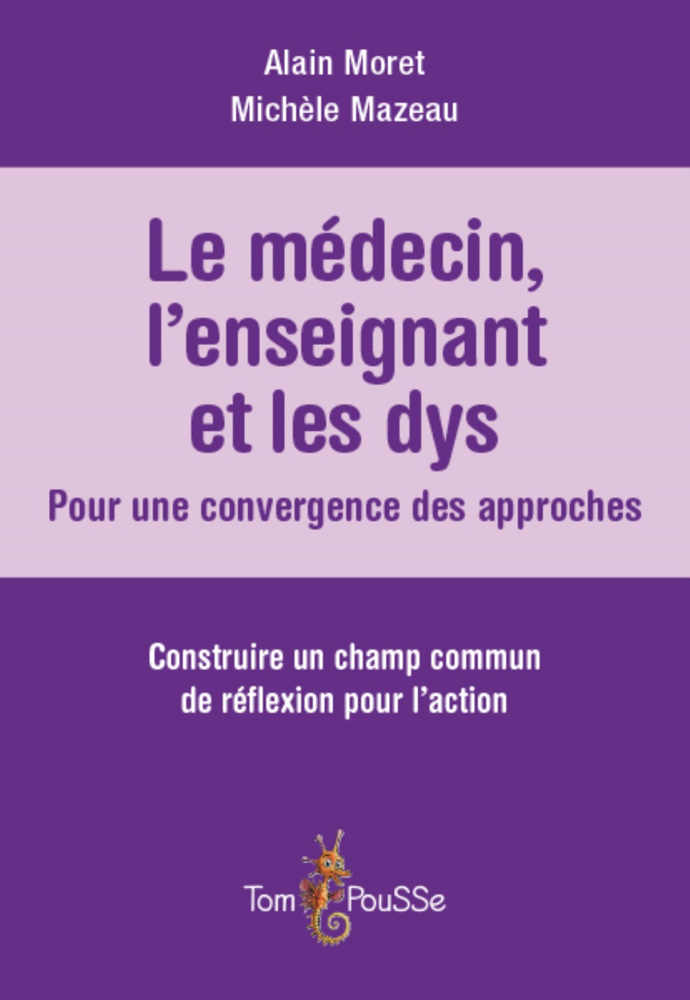 Le médecin, l'enseignant et les dys : pour une convergence des approches