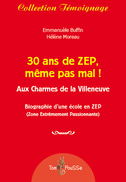 30 ans de ZEP, même pas mal ! - aux charmes de la Villeneuve