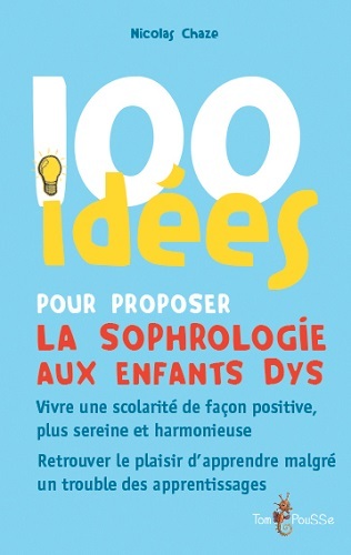 100 idées pour proposer la sophrologie aux enfants dys