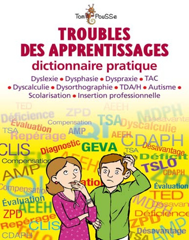 Troubles des apprentissages - dictionnaire pratique