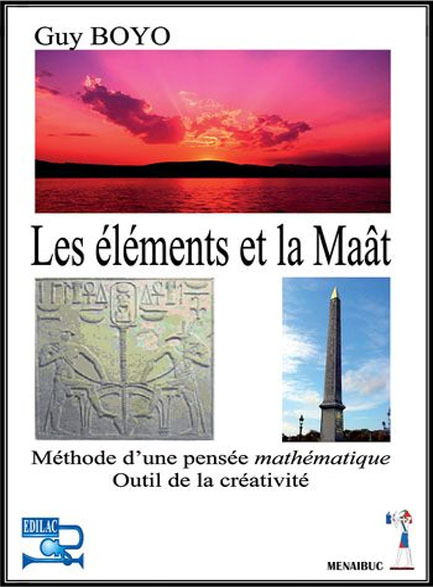 Les éléments et la Maât Méthode d'une pensée mathématique outil de la créativité