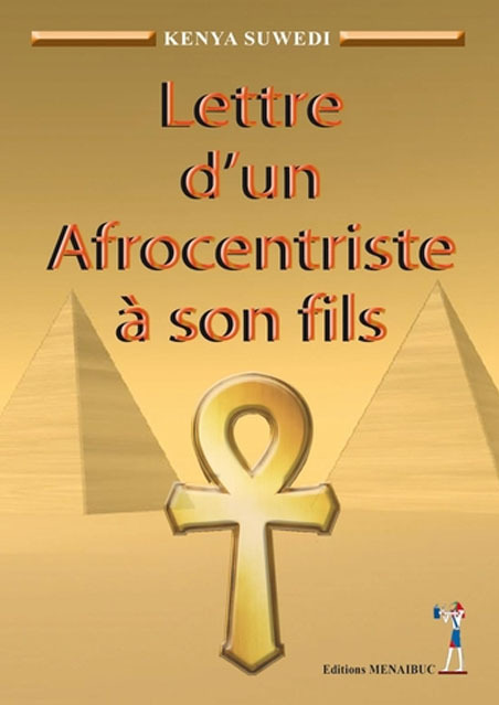 Lettre d'un Afrocentriste à son fils