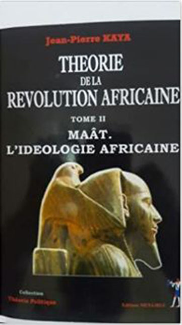 Theorie de la revolution africaine tome2 Maât. L'ideologie Africaine