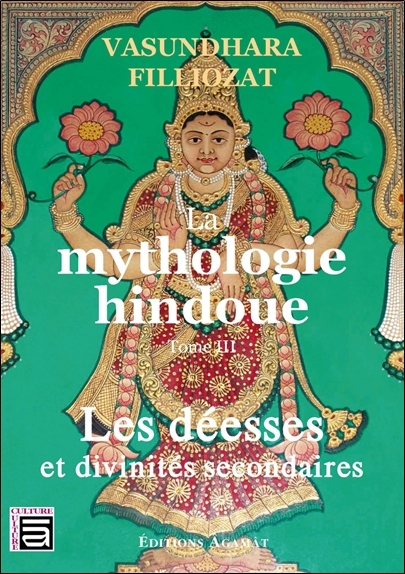 La mythologie hindoue Tome 3 - Les déesses et divinités secondaires
