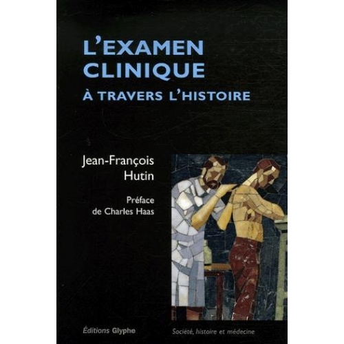 L'examen clinique à travers l'histoire