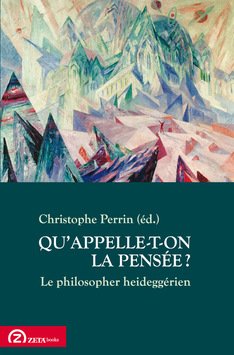 QU'APPELLE-T-ON LA PENSEE? LE PHILOSOPHER HEIDEGGERIEN