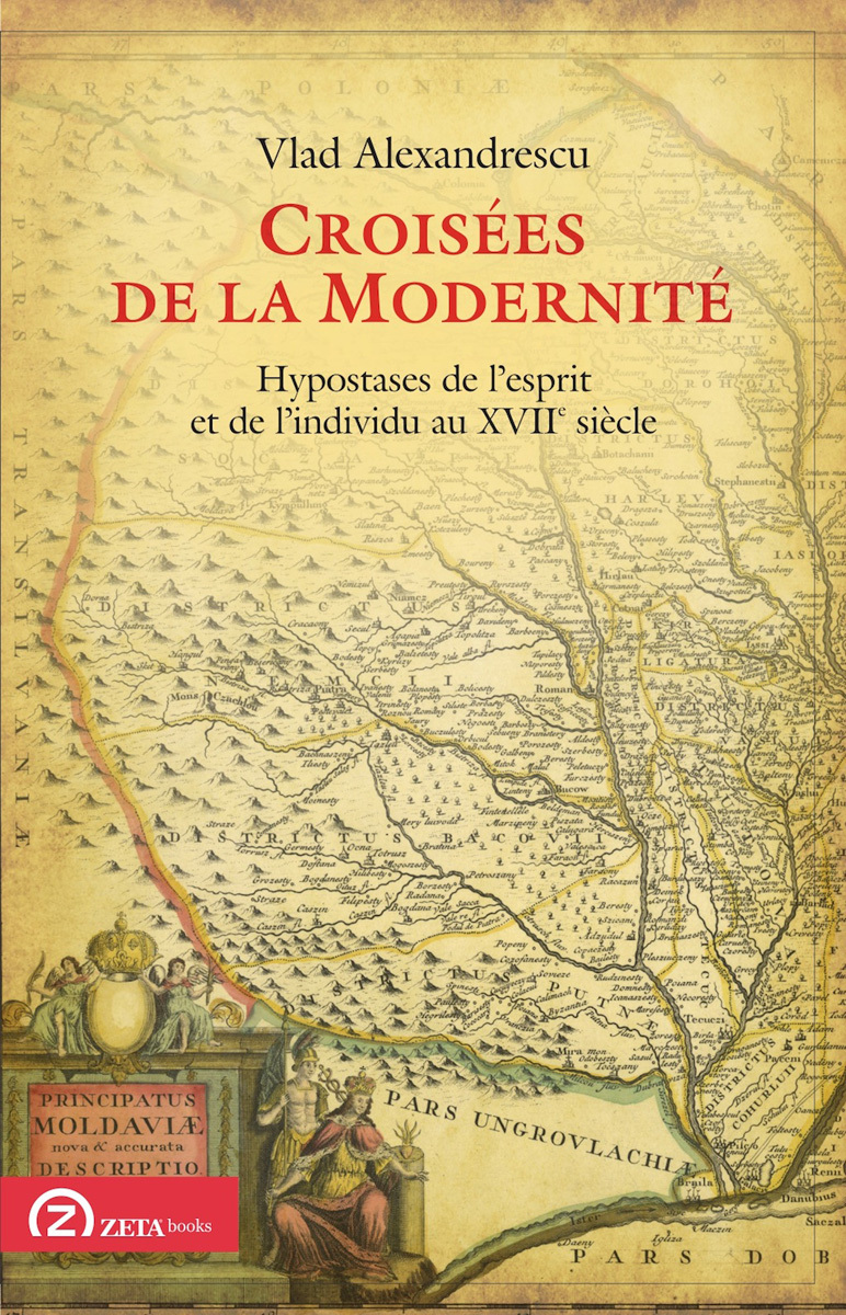 CROISEES DE LA MODERNITE HYPOSTASES DE L ESPRIT ET DE L INDIVIDU AU XVIIE SIECLE
