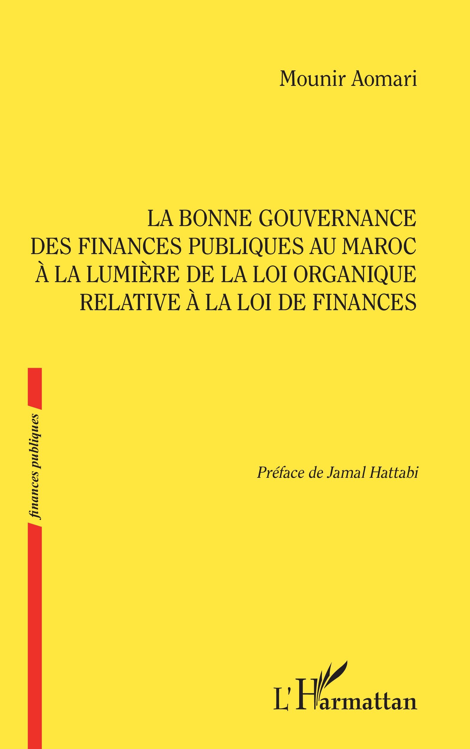 La bonne gouvernance des Finances publiques au Maroc à la lumière de la loi organique relative à la loi de finances