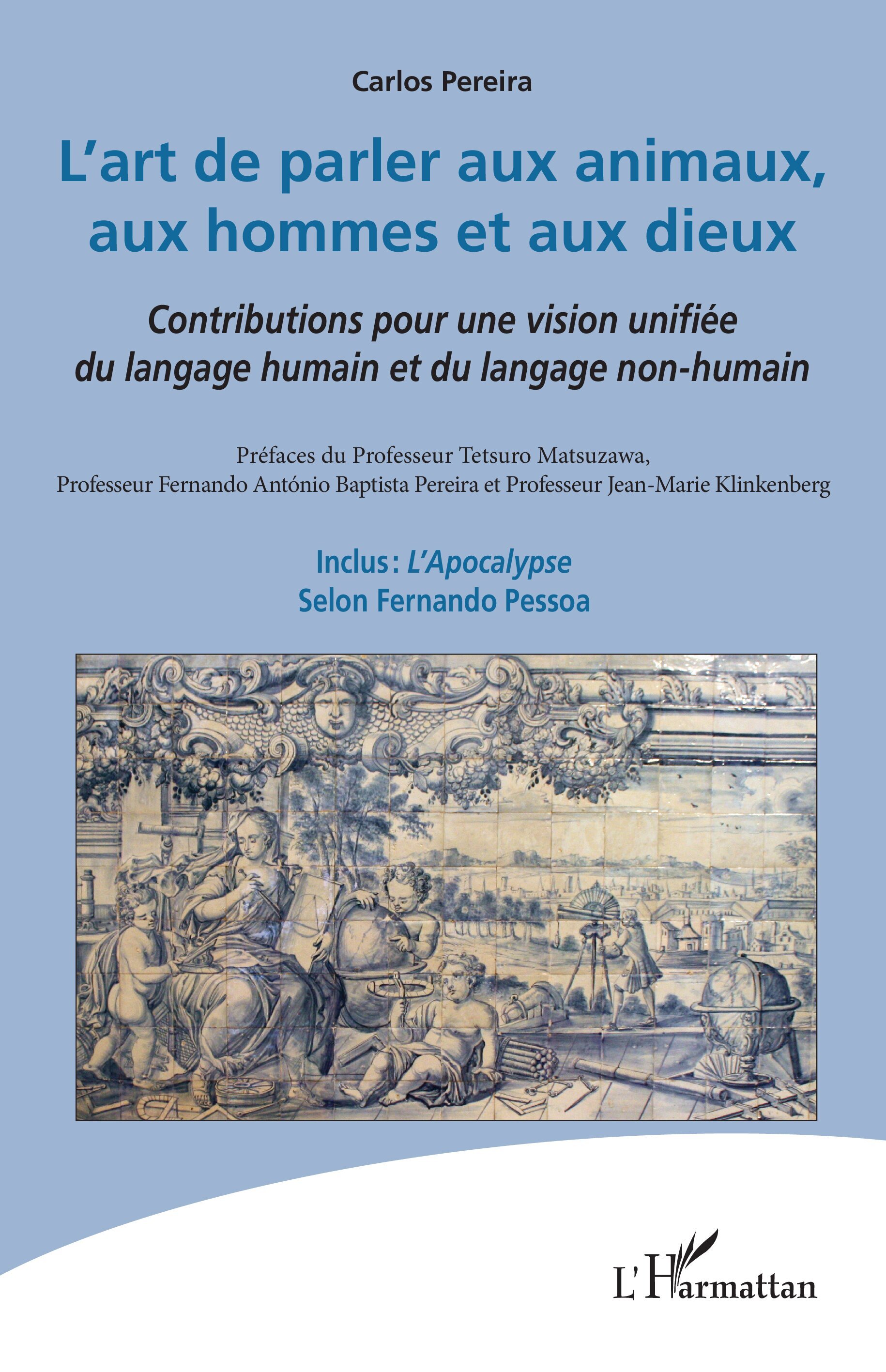 L'art de parler aux animaux, aux hommes et aux dieux