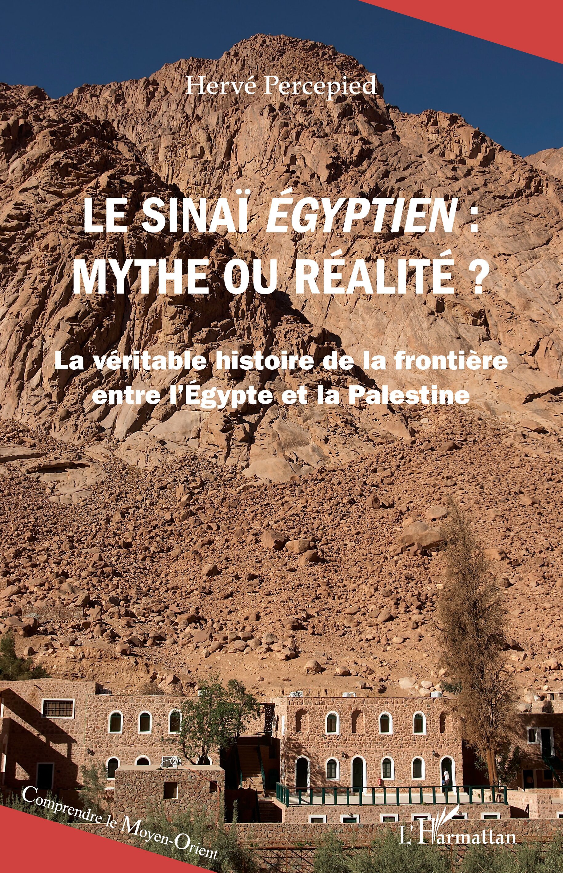 Le Sinaï égyptien, mythe ou réalité ?