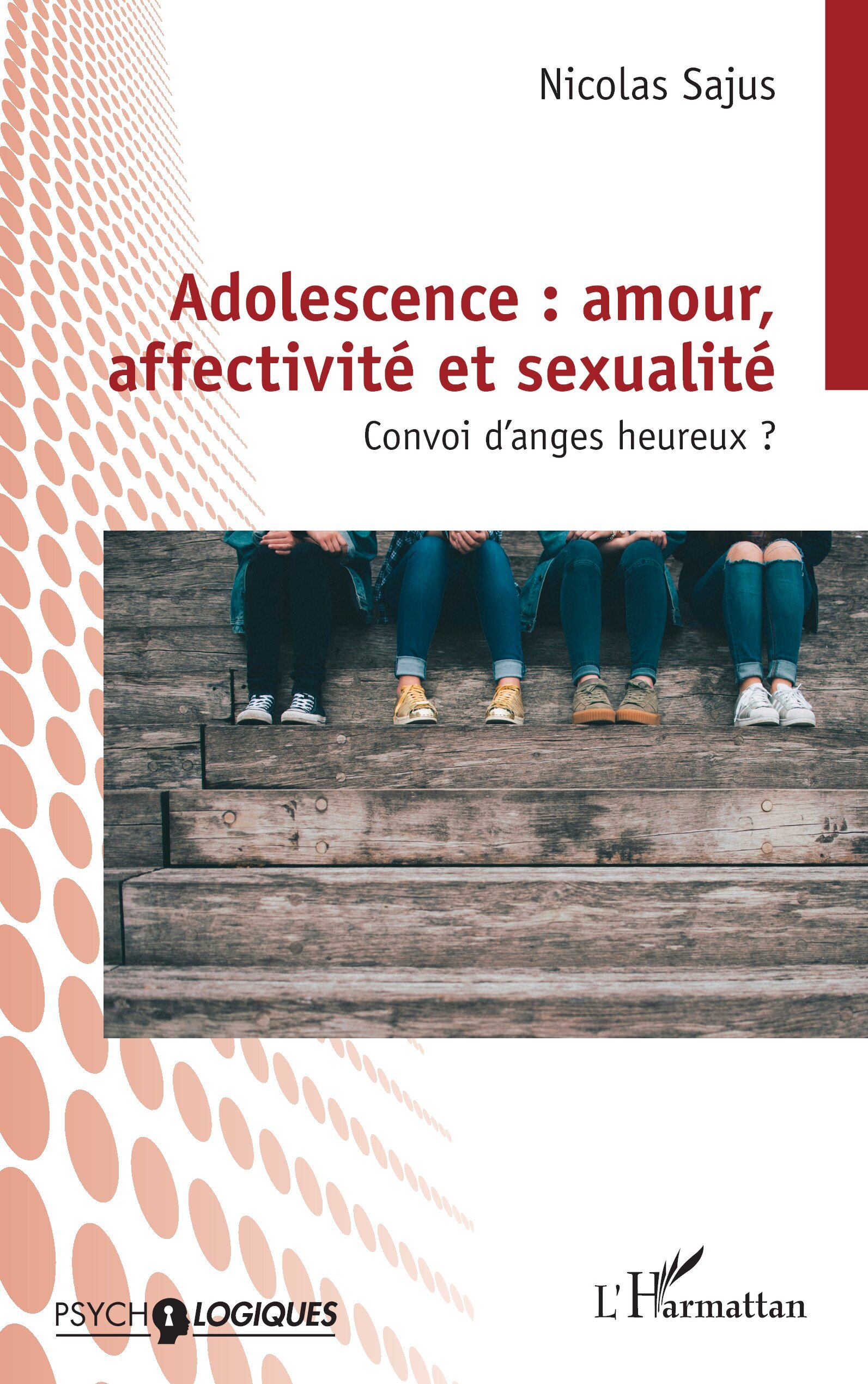 Adolescence : amour, affectivité et sexualité