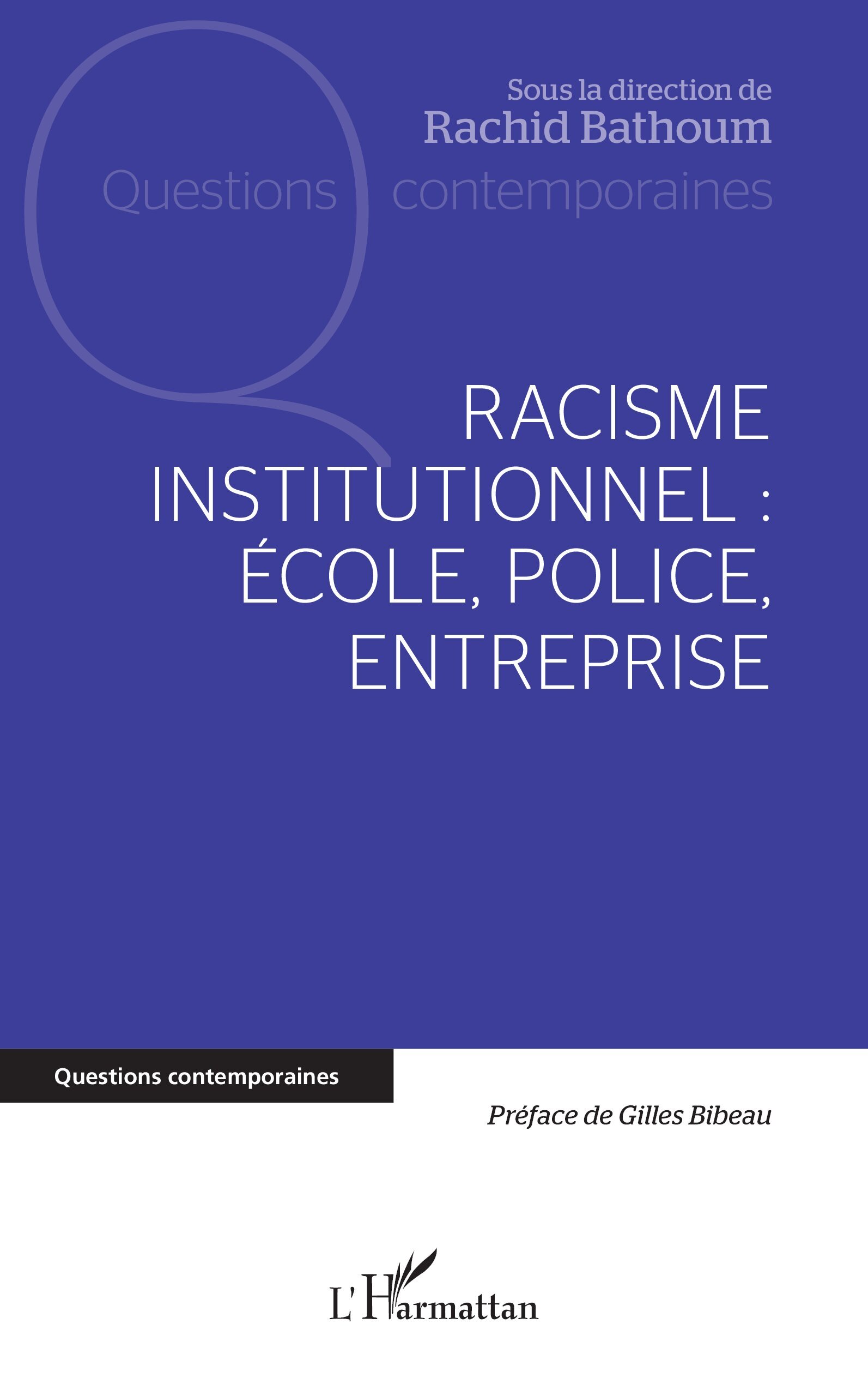 Racisme institutionnel : école, police, entreprise