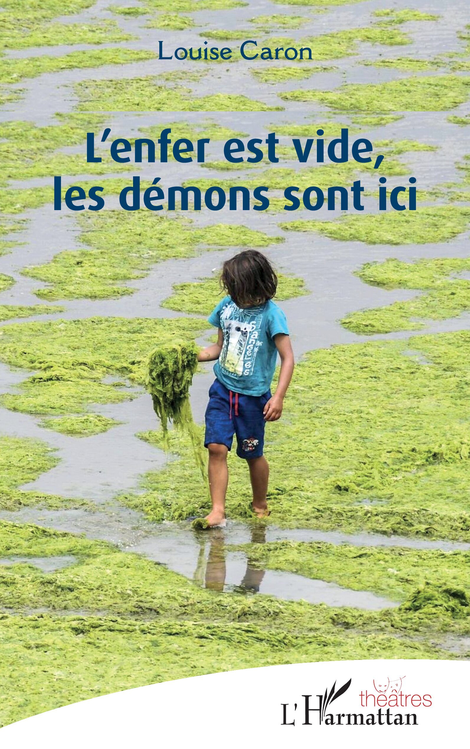 L’enfer est vide, les démons sont ici