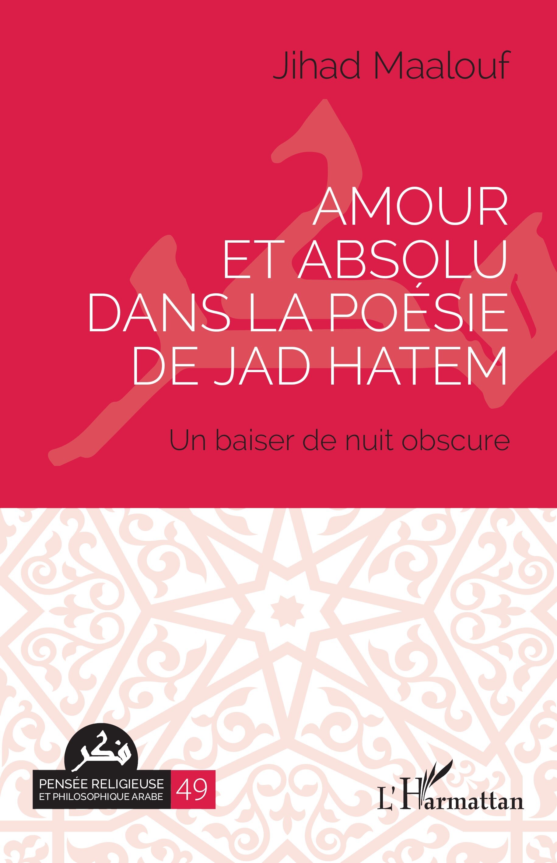 Amour et absolu dans la poésie de Jad Hatem
