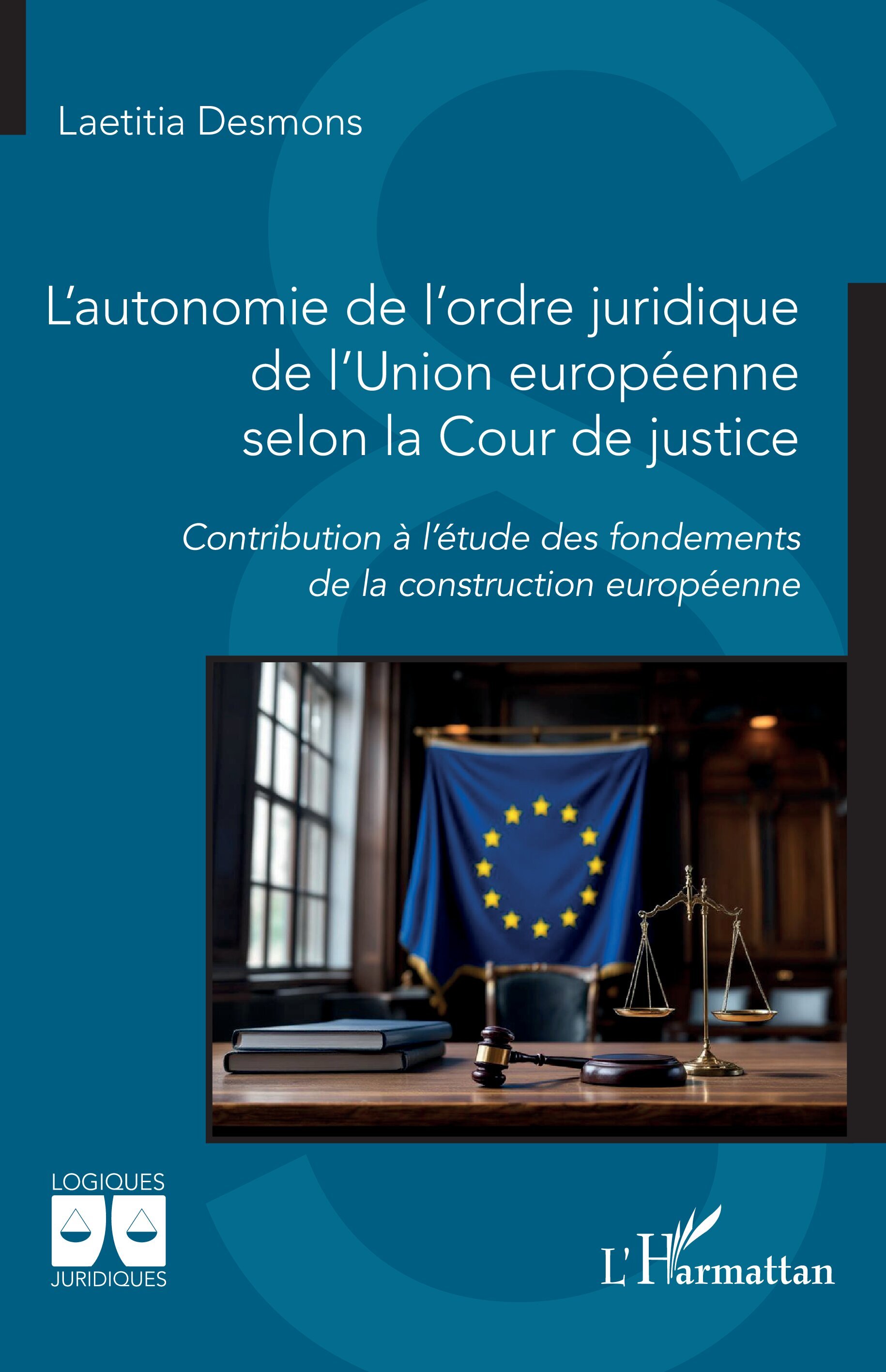 L’autonomie de l’ordre juridique de l’Union européenne selon la Cour de justice
