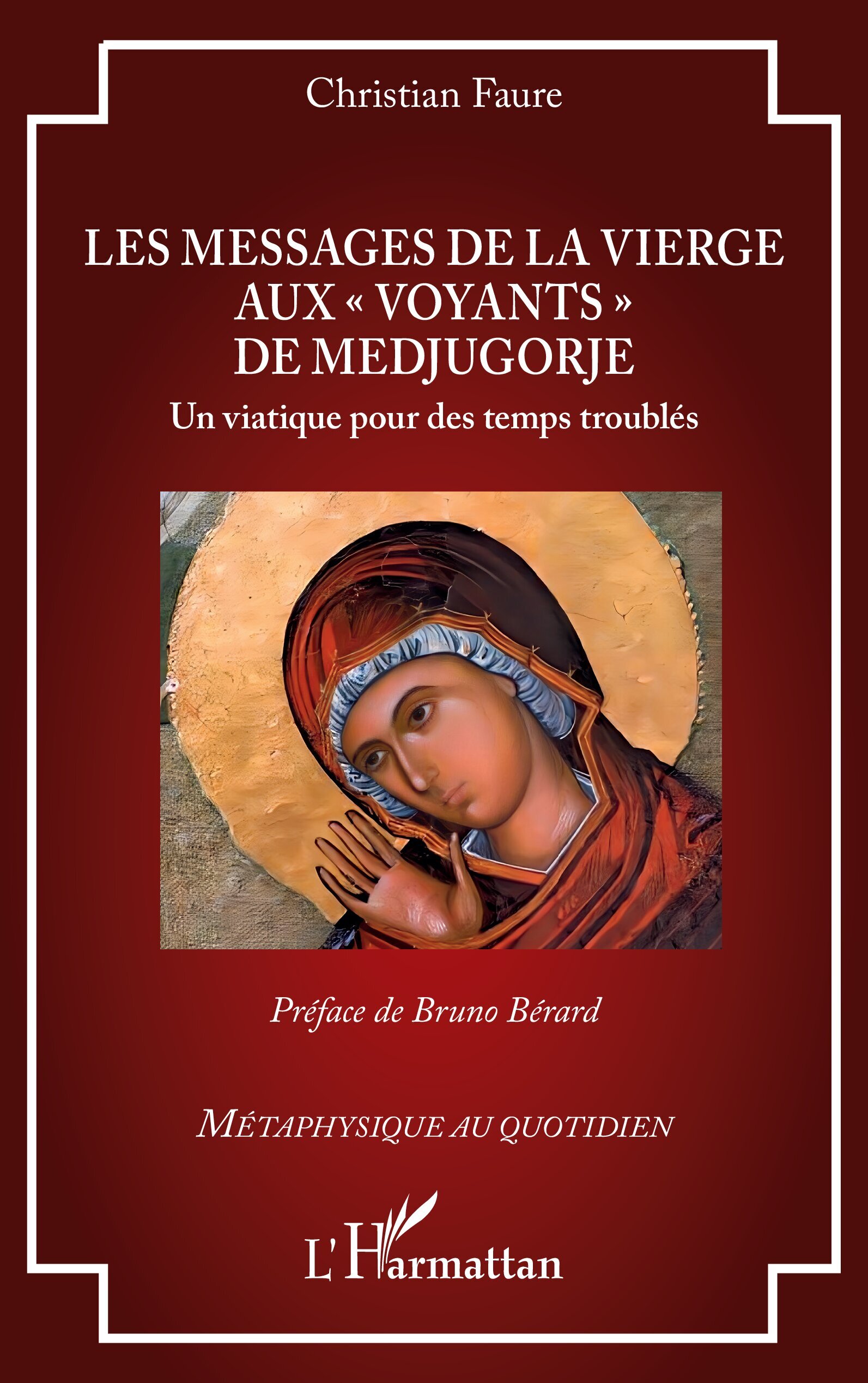 Les messages de la Vierge aux « voyants » de Medjugorje