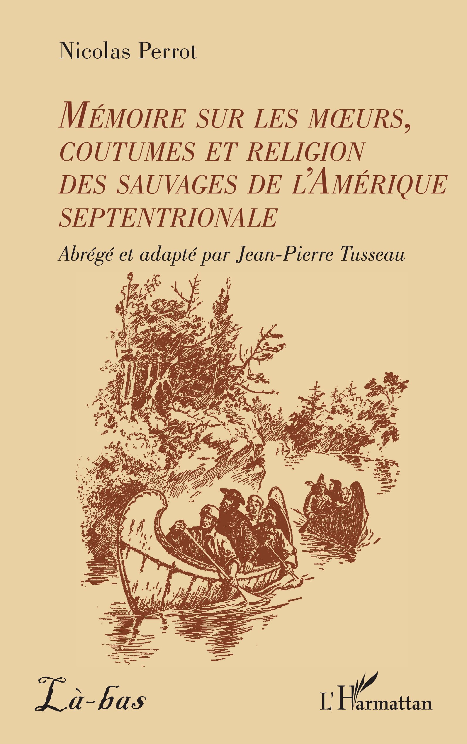 Mémoire sur les moeurs, coutumes et religion des sauvages de l’Amérique septentrionale