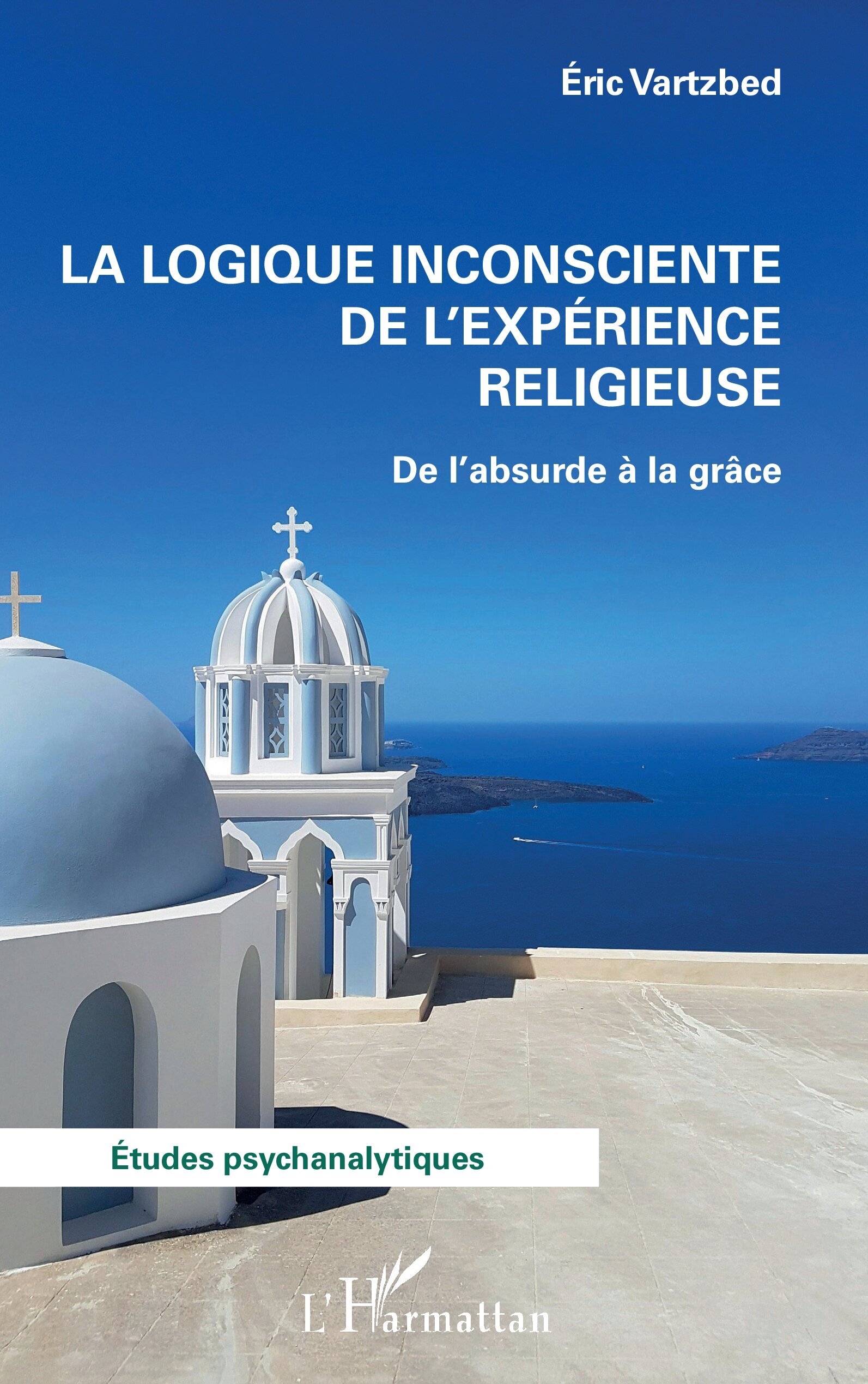 La logique inconsciente de l’expérience religieuse