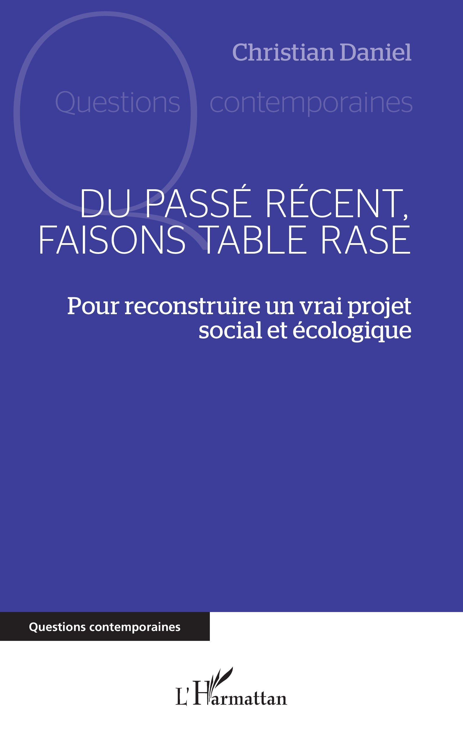 Du passé récent, faisons table rase