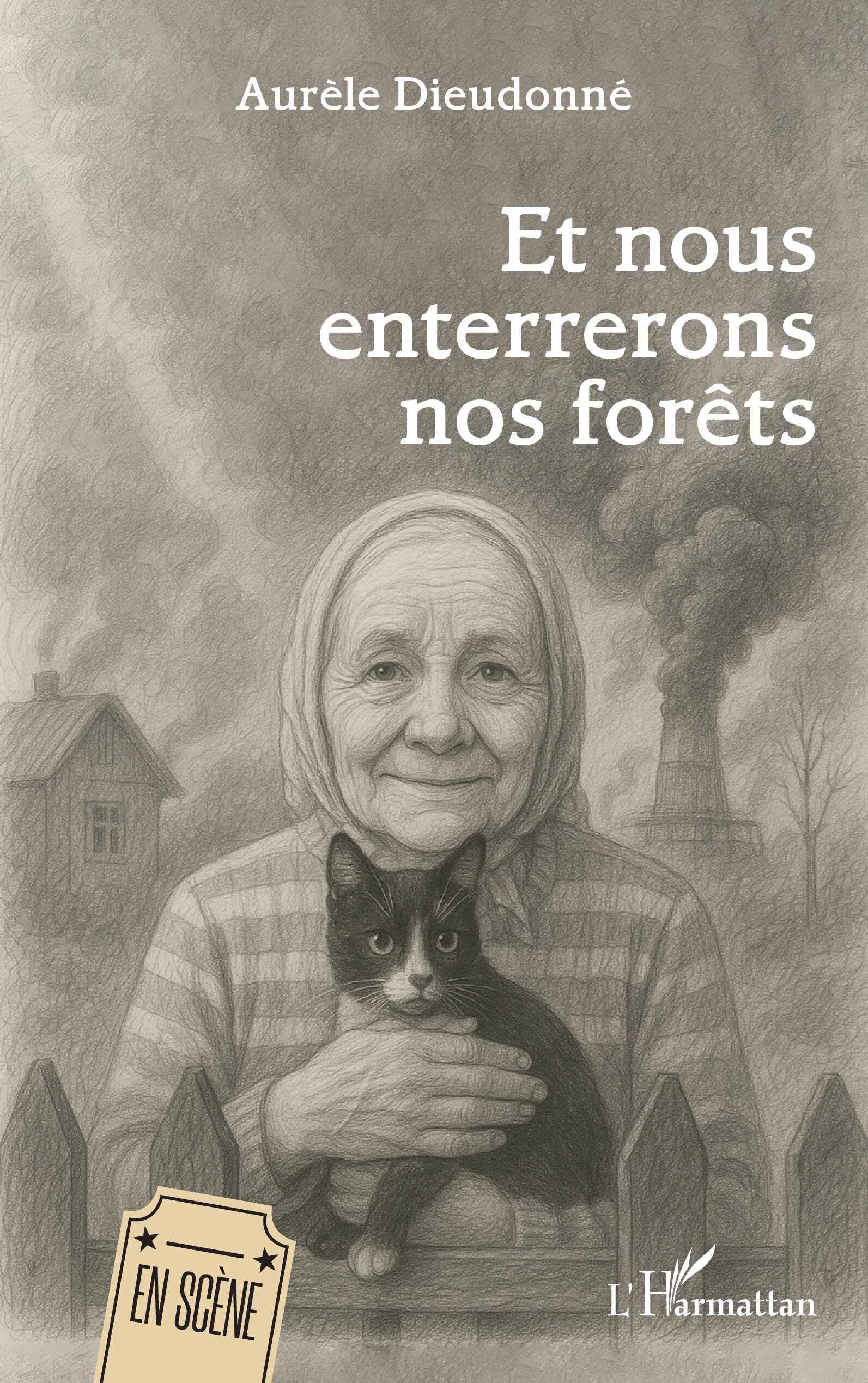 Et nous enterrerons nos forêts