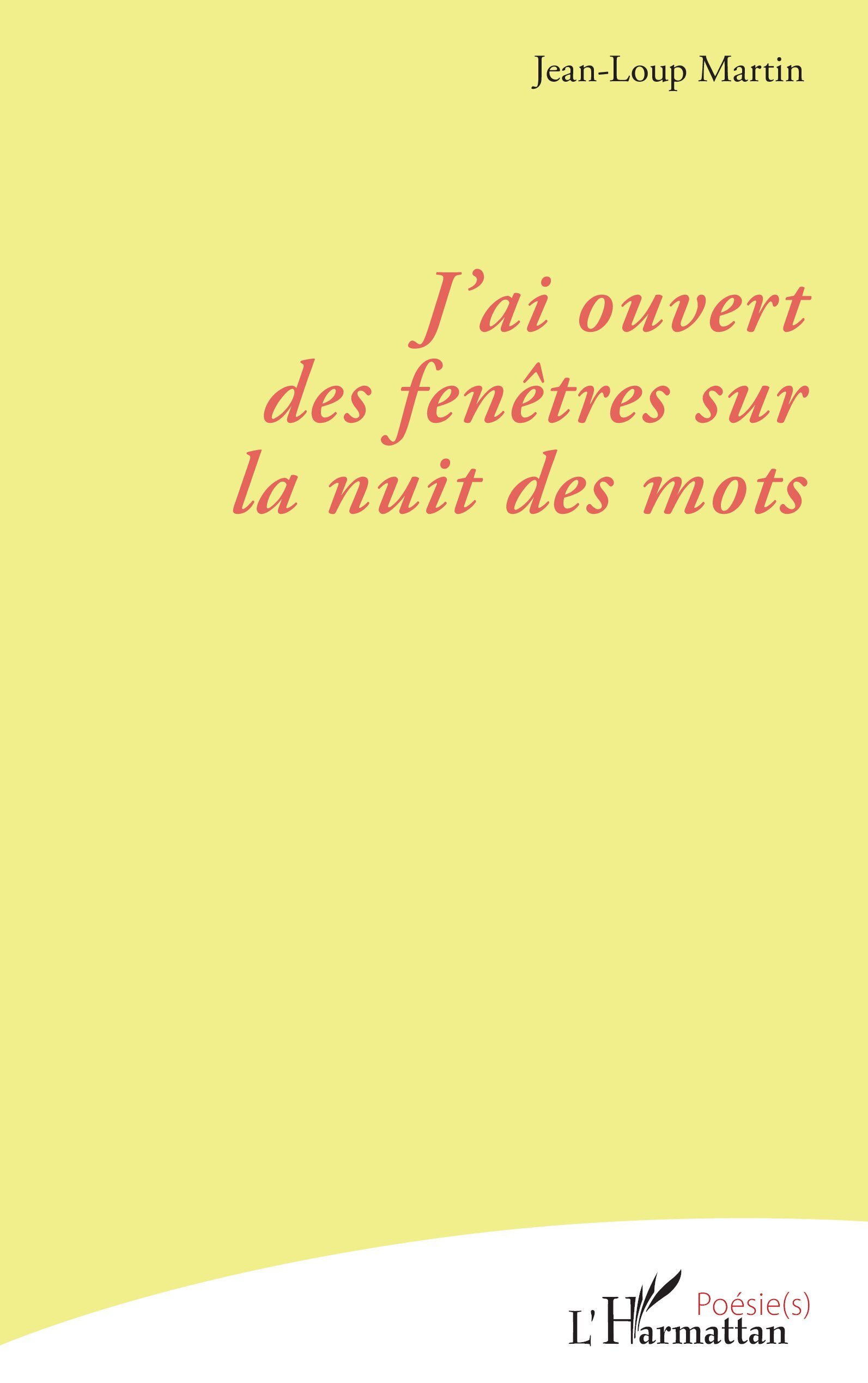 J’ai ouvert des fenêtres sur la nuit des mots
