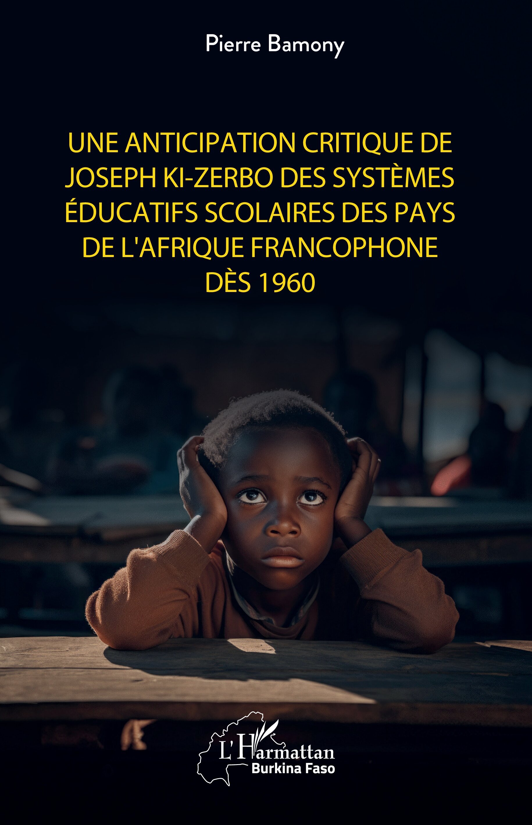 Une anticipation critique de Joseph Ki-Zerbo des systèmes éducatifs scolaires des pays de l'Afrique francophone dès 1960