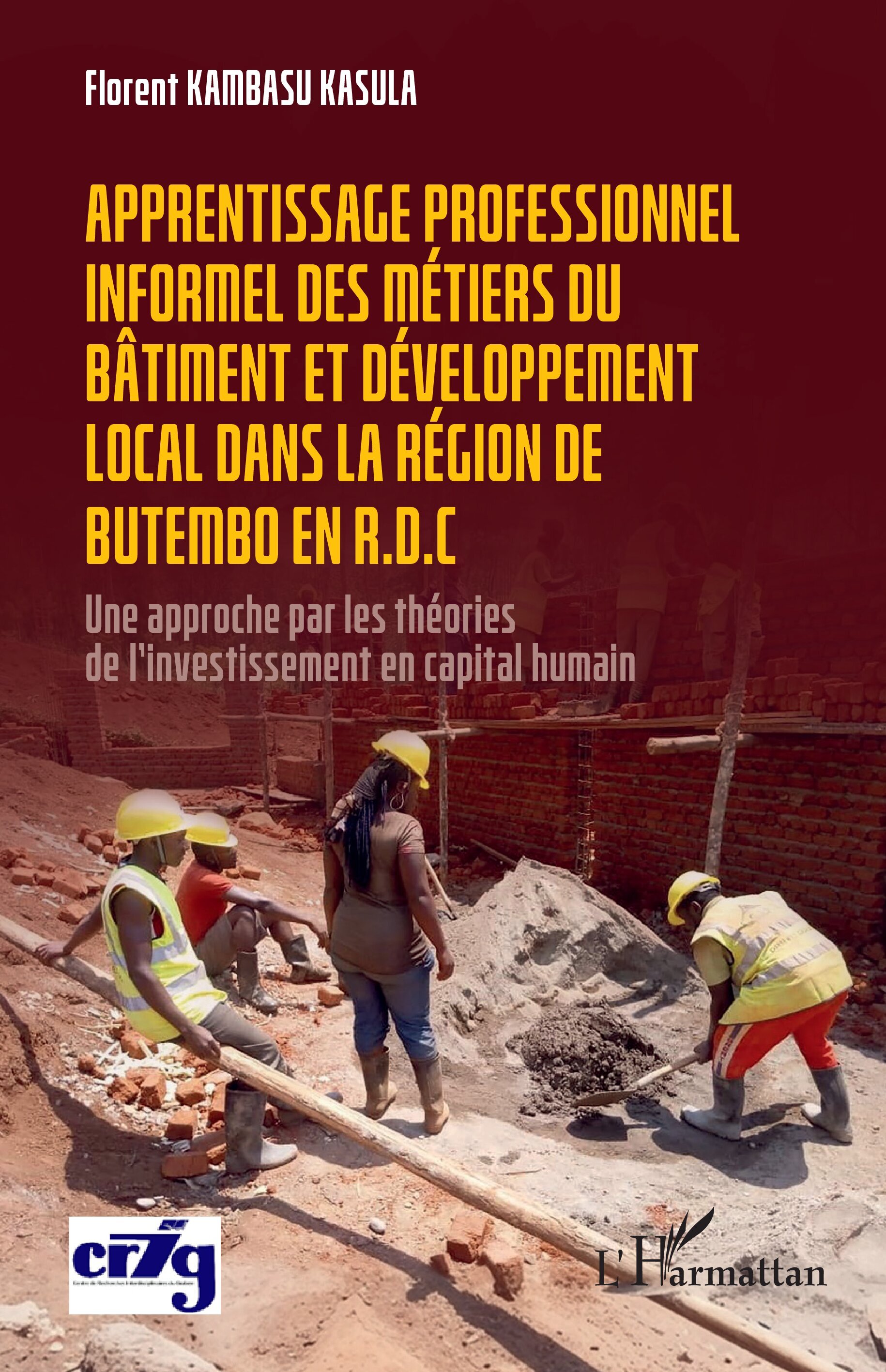 Apprentissage professionnel des métiers du bâtiment et développement local dans la région de Butembo en R.D.C