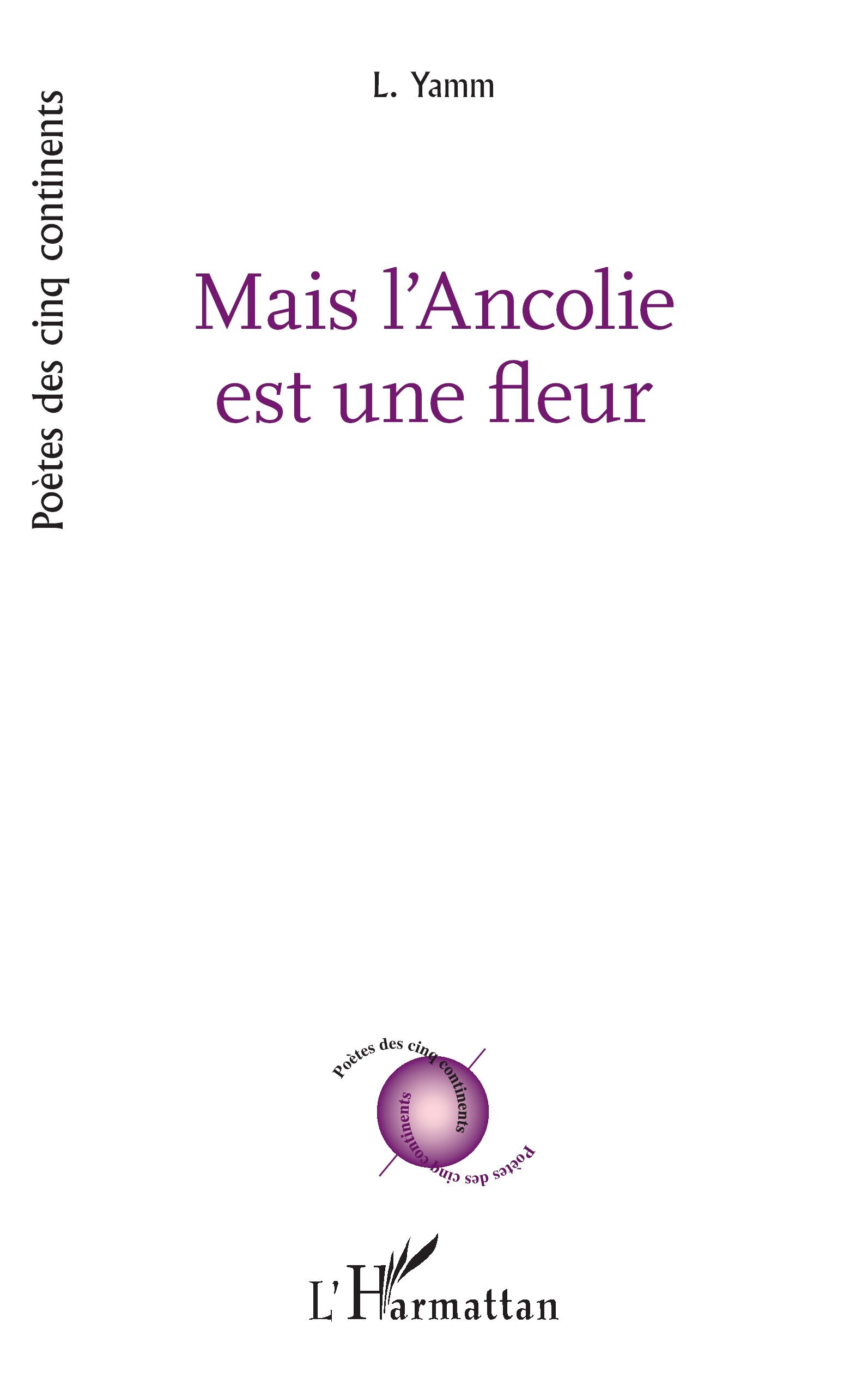 Mais l’Ancolie est une fleur