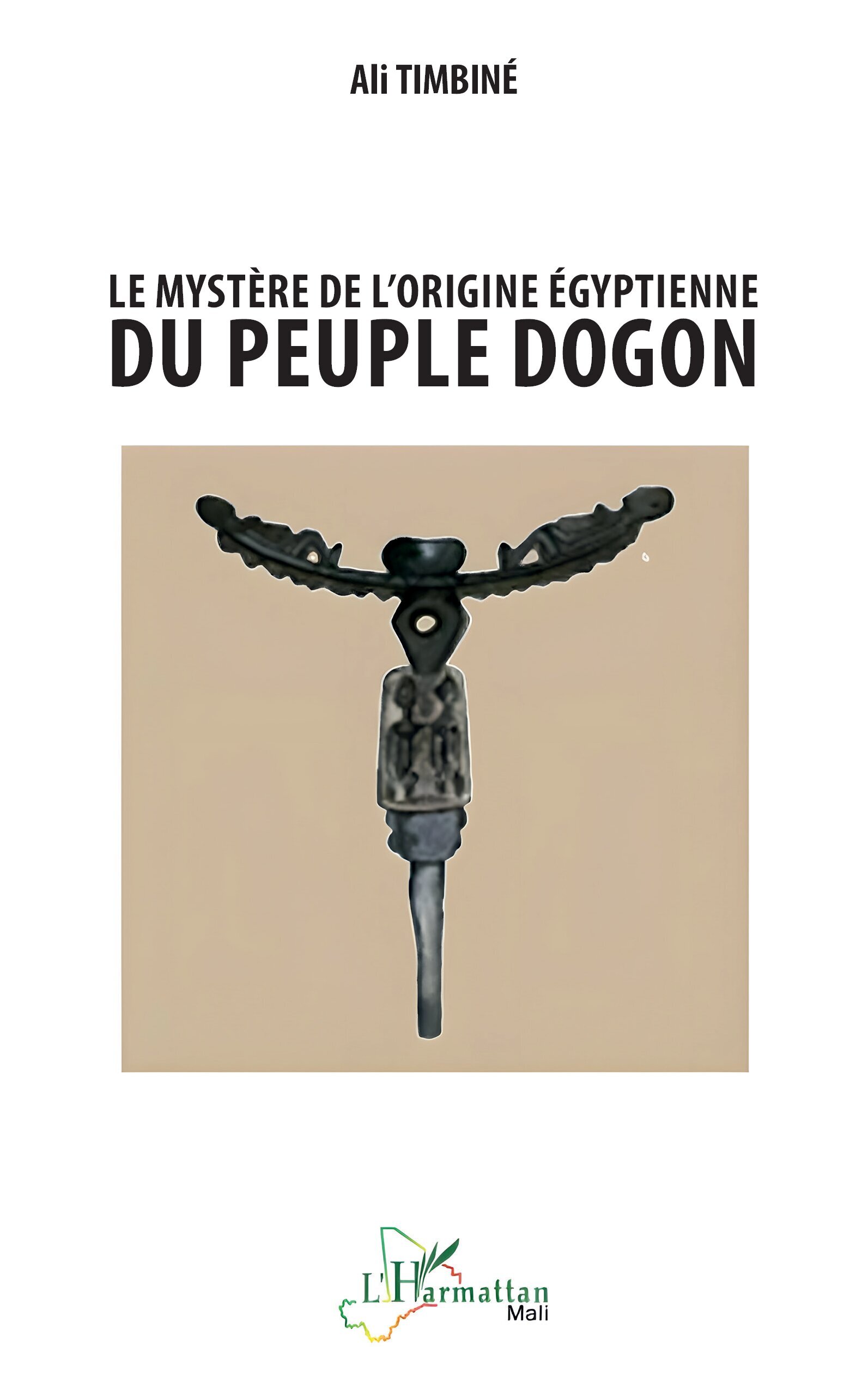 Le mystère de l’origine égyptienne du peuple dogon