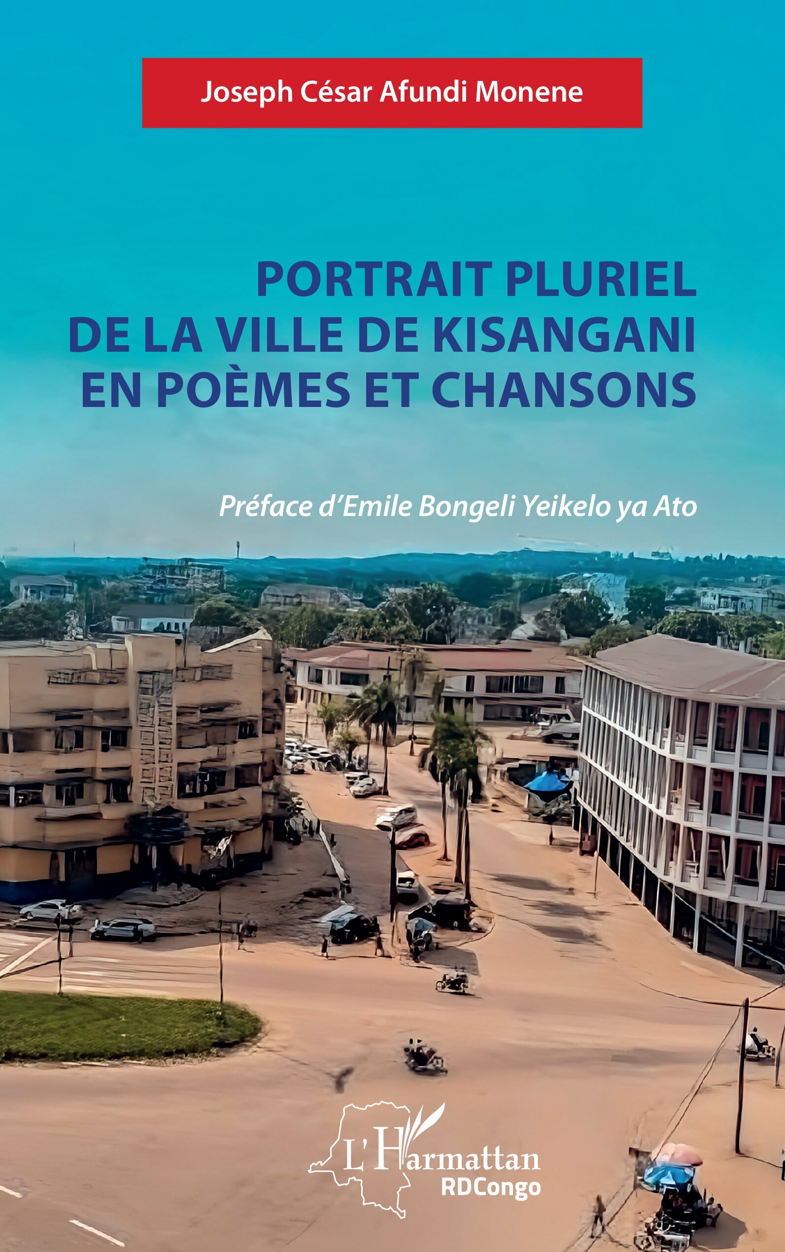 Portrait pluriel de la ville de Kisangani en poèmes et chansons